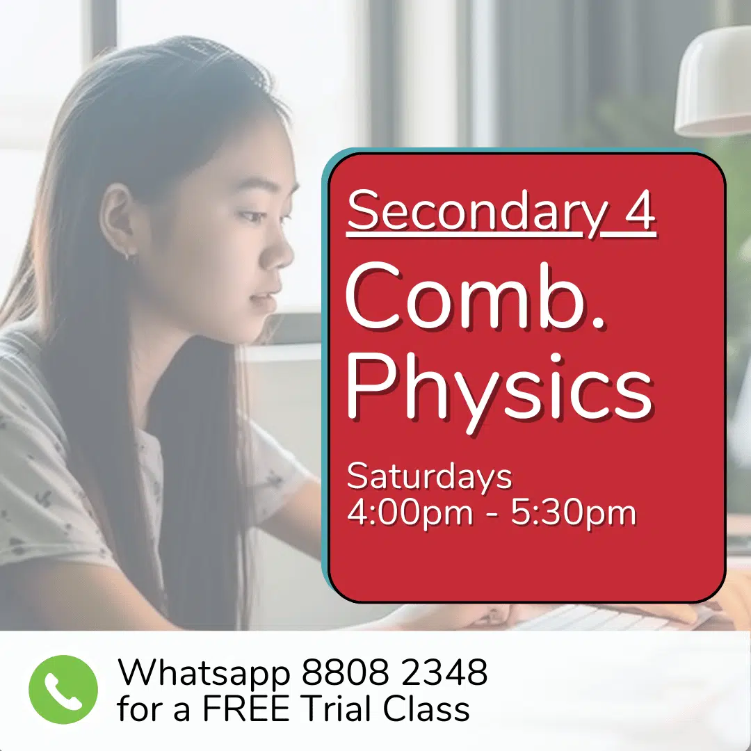 A student sits at a desk using a computer. Text promotes "Sec 4 (2026) Combine Physics" classes on Saturdays, 4:00pm–5:30am, with a WhatsApp number for a free trial class.