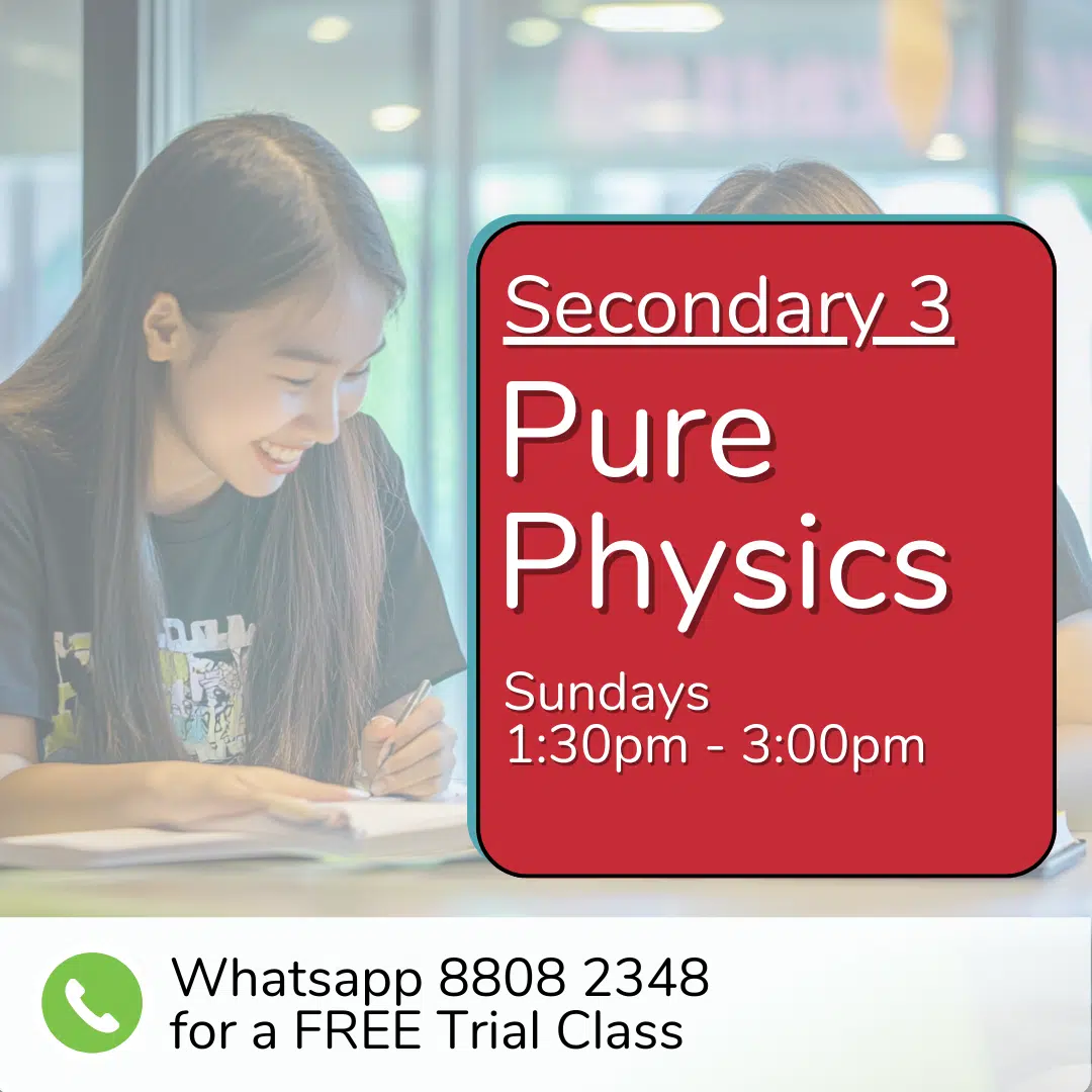 Two students study with a red box overlay: "Sec 3 (2026) Pure Physics, Sunday 1:30pm - 3:00pm." WhatsApp us for a free trial class.