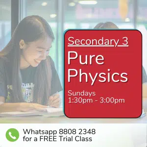 Two students study with a red box overlay: "Sec 3 (2026) Pure Physics, Sunday 1:30pm - 3:00pm." WhatsApp us for a free trial class.