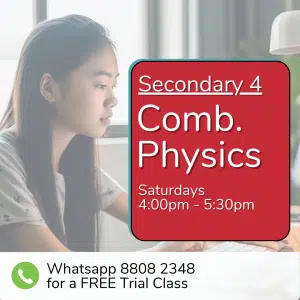 A student sits at a desk using a computer. Text promotes "Sec 4 (2026) Combine Physics" classes on Saturdays, 4:00pm–5:30am, with a WhatsApp number for a free trial class.