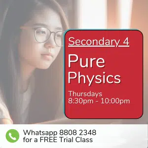 A teenage girl looks at a screen. Text advertises "Sec 4 (2026) Pure Physics" classes on Thursdays, 8:30pm–10:00pm. Whatsapp 8808 2348 for a free trial class.