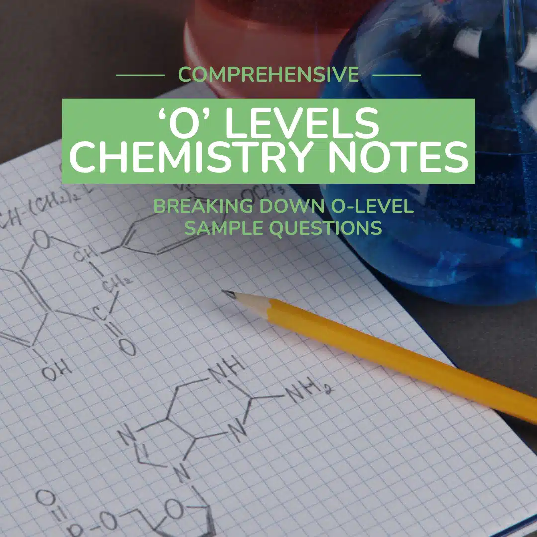 A pencil rests on graph paper with chemical structures, next to blue lab glassware. Text reads: "Comprehensive 'O' Levels Chemistry Notes, Breaking Down O-Level Sample Questions.
