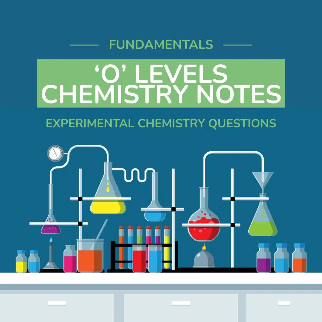 A lab table with glassware containing colorful liquids, test tubes, and bottles, under the text "O Levels Chemistry Notes: Experimental Chemistry Questions.
