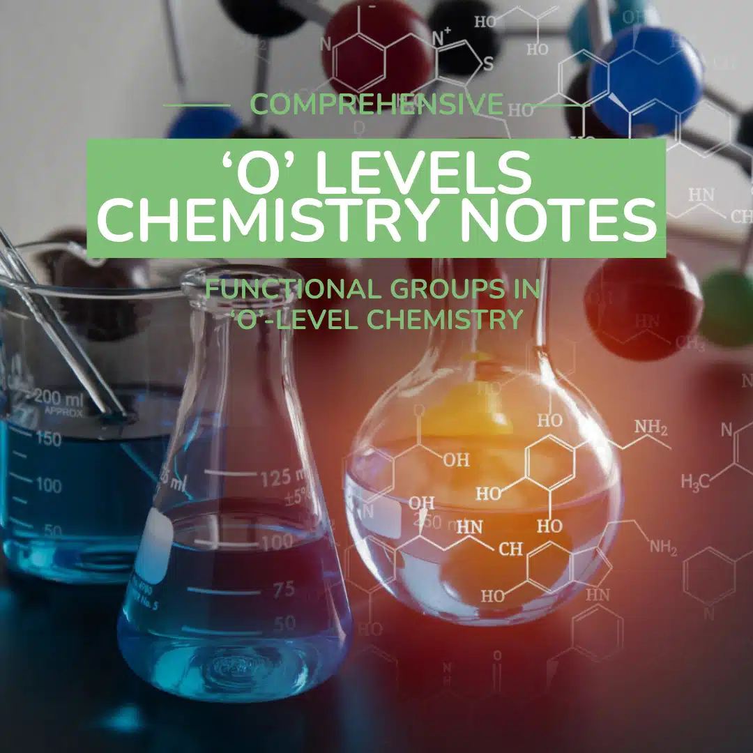 Three laboratory flasks with colored liquids and molecular models are shown, overlaid with text about comprehensive 'O' Levels chemistry notes on functional groups.